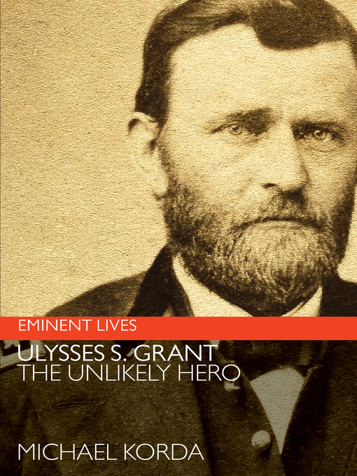 Title details for Ulysses S. Grant by Michael Korda - Wait list